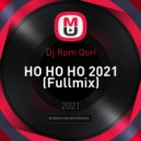 Dj Rom Qori - HO HO HO 2021 (Fullmix)