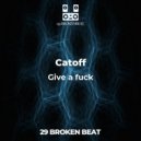 Catoff - Give a fuck
