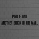 Pink Floyd - Another Brick In The Wall