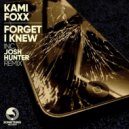 Kami Foxx - Forget I Knew