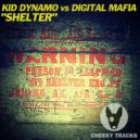 Kid Dynamo vs Digital Mafia - Shelter