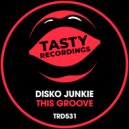 Disko Junkie - This Groove