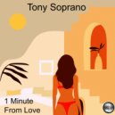 Tony Soprano - 1 Minute From Love