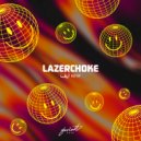 Lazerchoke - Keyif‎