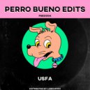 Perro Bueno Edits - USFA