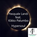 Pasquale Landi feat. Kikko Palumbo - Hypersoul