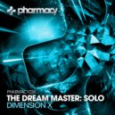The Dream Master: Solo - Dimension X (Christopher Lawrence Edit)