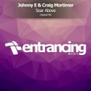 Johnny E & Craig Mortimer - Soar Above