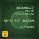 Greidor Allmaster presents Ironconcretemaster - Stiffness Without Restrictions