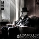 Lowroller - On The Move