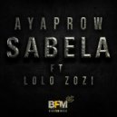AyaProw Feat. Lolo Zozi - Sabela
