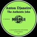 Anton Djaneiro - The Authentic John