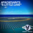 ApacheSaints - A Little Love
