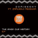 Domineeky - The River Our History (Dub)