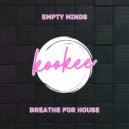 Empty Minds - Breathe For House