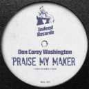 Don Corey Washington - Praise My Maker