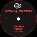 Wine & Cheese - The Feels (Original Mix)