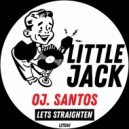 OJ. Santos - Lets Straighten