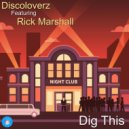 Discoloverz Ft Rick Marshall - Dig This