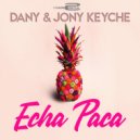 Dany & Jony Keyche - Echa Paca