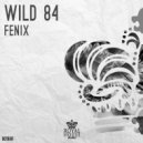 Wild 84 - Fenix (Original Mix)
