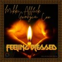 Mikki Afflick & Georgia Cee - Feeling Blessed