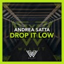 Andrea Satta - Drop It Low