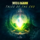 Switch & RagNaroK - Tales of the End