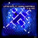 Lifted Soul ft Sanna Hartfield - It Is You