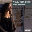 Peran, Terry Dexter - You Will See Me Again