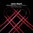 Above & Beyond, Richard Bedford - Thing Called Love