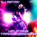 DJ Retriv - Uplifting Trance Weekend vol. 11