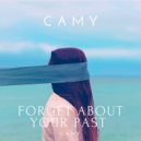 Camy - Forget About Your Past