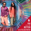 DJ G & Pullman Porters - You Make Me Better