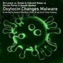 Ed Lynam vs. Kutski & Indecent Noise vs. Darren Porter & Gareth Weston - Oxytocin Changes Malware