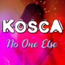 Kosca - No One Else
