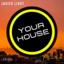 Javier Light - Your House