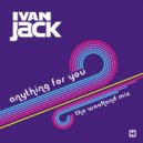 Ivan Jack - Anything For You