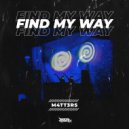 M4TT3RS - Find My Way