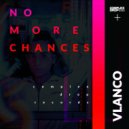VLANCO - No more Chances