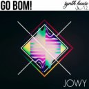 Jowy - Go Bom!