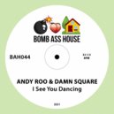 Andy Roo & Damn Square - I See You Dancing