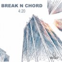 Break N Chord - 4:20