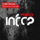 Cold Stone - Become Human