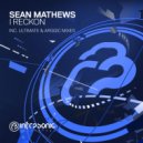 Sean Mathews - I Reckon (Arggic Remix)