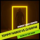 DJ Rayne & Tommy Naboo - Glow in the Dark