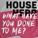 HOUSEHERR - I\'ve Been Thinking (Original Mix)
