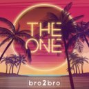 Bro2Bro - The One