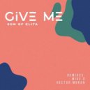 Son of Elita - Give Me