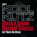 Block & Crown, Maickel Telussa - Let There Be Disco